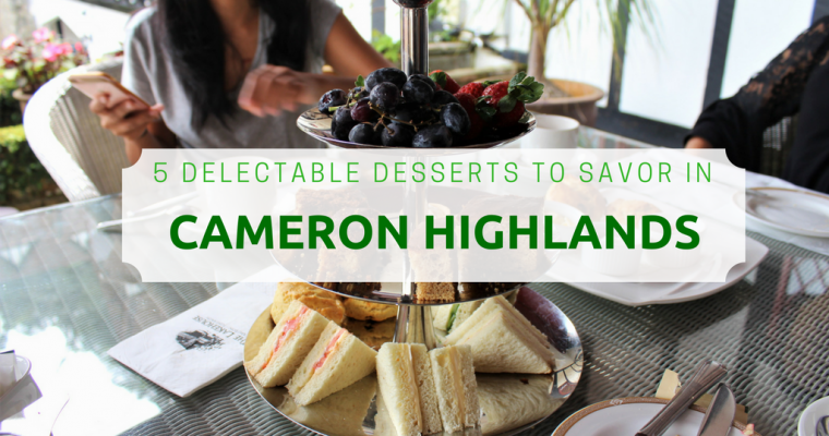 5 Delectable Desserts To Savor In Cameron Highlands, Malaysia